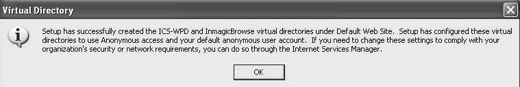 15. Creating and Setting up the Virtual Directories ICS-WPD and InmagicBrowse New Installation The ics-wpd and InmagicBrowse virtual directories will be created and configured in the default web site.