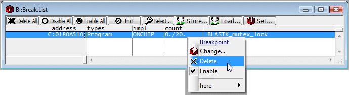 ; Display a source listing List ; Display a break listing Break.List ; Set breakpoint, select symbol via symbol browser ; Break.