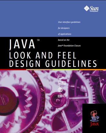 Commercial Style Guides Apple Interface Guidelines Microsoft Windows UI Guidelines IBM s Common User Access Motif Style Guide Sun Microsystems Java Look and Feel K Desktop Environment 1999!