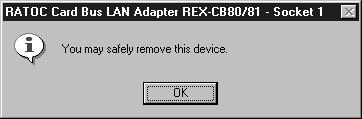 2. Setup 5. When the window which says You may safely remove this device appears, you can remove the REX-CB81. 6.
