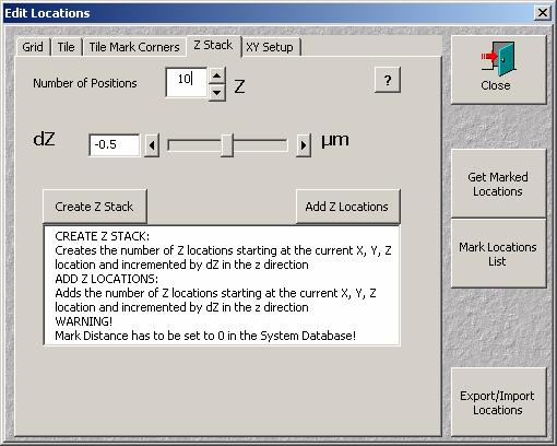 Create Z Stack: Creates the stack of z locations starting with the current x, y, z location, with user defined step dz in Z direction.