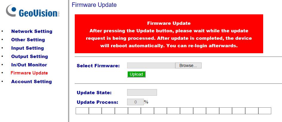 1.12 Updating Firmware To update the firmware of GV-I/O Box 4E, follow the steps below: 1. In the left menu, click Firmware Update. This page appears. 2.