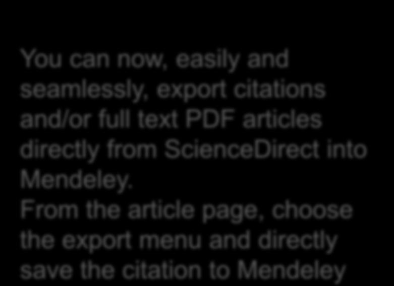 ScienceDirect into Mendeley.