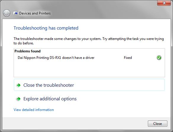 18 Applying the Fix When the driver has been installed, Troubleshooting has completed will