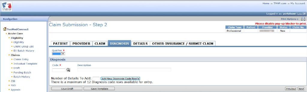 9) Diagnosis Tab a) Enter diagnosis information into all required fields, which are indicated by a red dot. b) Select the qualifier dropdown in order to enter the correct ICD diagnosis code.