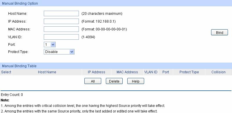 Figure 12-2 Manual Binding The following entries are displayed on this screen: Manual Binding Option Host Name: IP Address: MAC Address: VLAN ID: Port: Protect Type: Enter the Host Name.