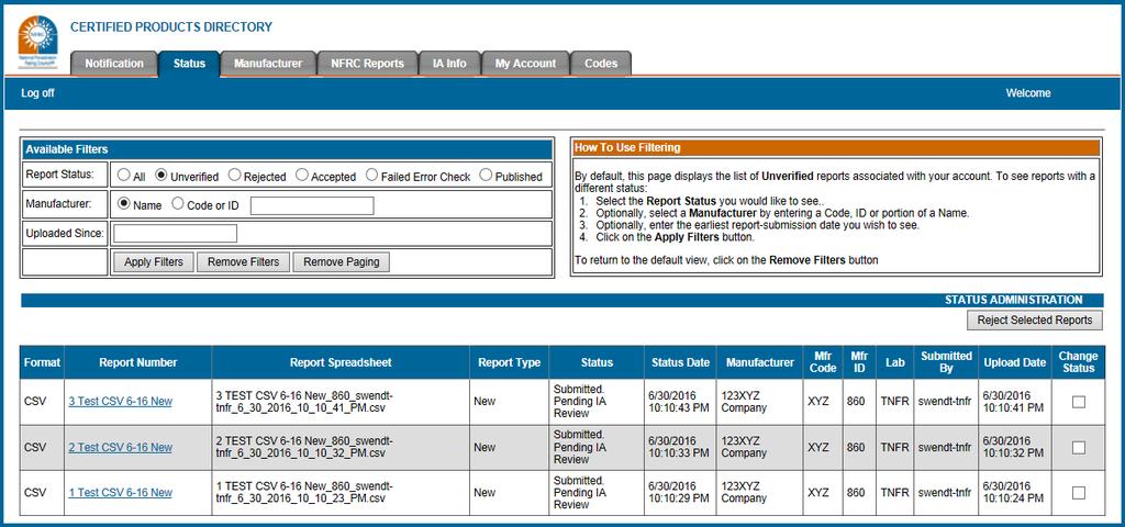 10. STATUS PAGE (REPORTS) The Status screen allows the IA to monitor and select uploaded spreadsheets to review. The Inspection Agency will able to select a manufacturer s data via a report hyperlink.