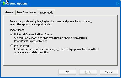 Chapter 12: Sharing Presentations, Documents, and Whiteboards The Import Mode tab options appear. 3 Select either Universal Communications Format or Printer driver.