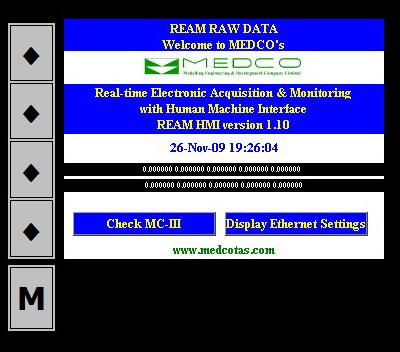 Raw Data Page The RAW DATA page can be used to check if communication is actually taking place between the HMI and the REAM board(s). All the data here are shown as raw values, i.e. without applying any calibration constants.