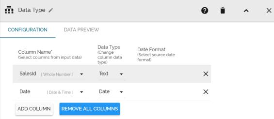iii) Select the columns and change the column data type using the drop-down menu. a. Column Name: Select columns from input data b. Data Type: Change column data type c.