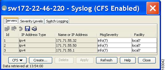Chapter 3 System Message Logging Configuration Note Most tabs in the Information pane for features using CFS are dimmed until you click the CFS tab.
