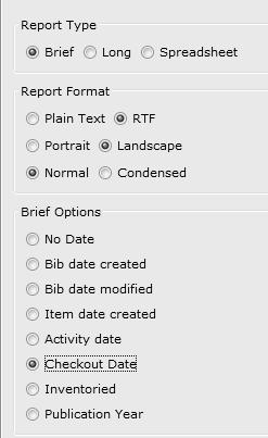 CAT: Shelflist Output Options Tab For Brief, Long, or Spreadsheet Formats This determines what information is displayed in the report. Brief Report Type 1.