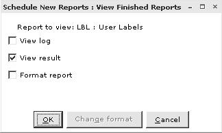 LBL : User Labels Report Running, Viewing and Printing the Report 1. Click Run Now. 2. Click Finished Reports Tab 3. Select report name and Click view. 4.