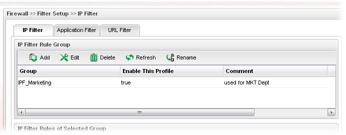 3. The following dialog will appear. Available parameters are listed as follows: Group Enable This Profile Comment Type the name of the IP filter group. Check the box to enable this profile.