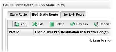 Delete Refresh Rename Profile Enable This Profile Destination IP Address Prefix Length Nexthop WAN / LAN Profile Metric selected rule. Remove the selected static route setting.