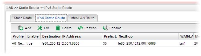 Type the nexthop address for such static route profile. Choose one of the LAN/WAN profiles of the gateway for such static route.