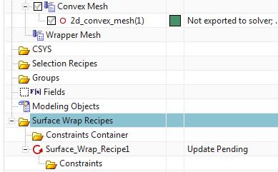 A collector Wrapper Mesh and a Surface Wrap Recipes are now added to the tree. The Surface_Wrap_Recipe1 is still waiting to be updated.