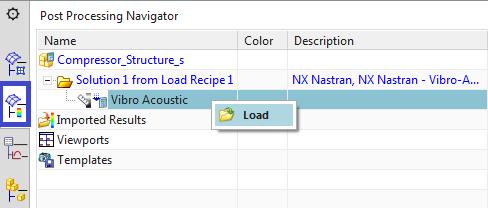Select the Post Processing Navigator from the left border bar, right click on the Vibro Acoustic and select Load to load results for all