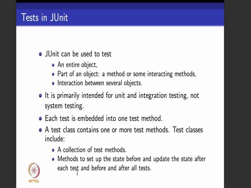 (Refer Slide Time: 07:11) So, what can be JUnit be used for testing? The main thing is JUnit used for testing Java programs.