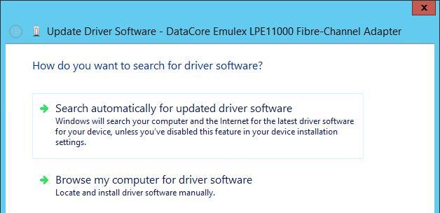 How to replace the DataCore fibre channel driver When prompted to Update Driver Software choose the most appropriate way to