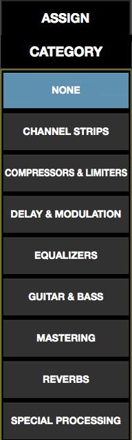 The ASSIGN tab showing typical selections within the Category menu CATEGORY Buttons UAD plug-ins that have similar processing functionality are grouped within categories.