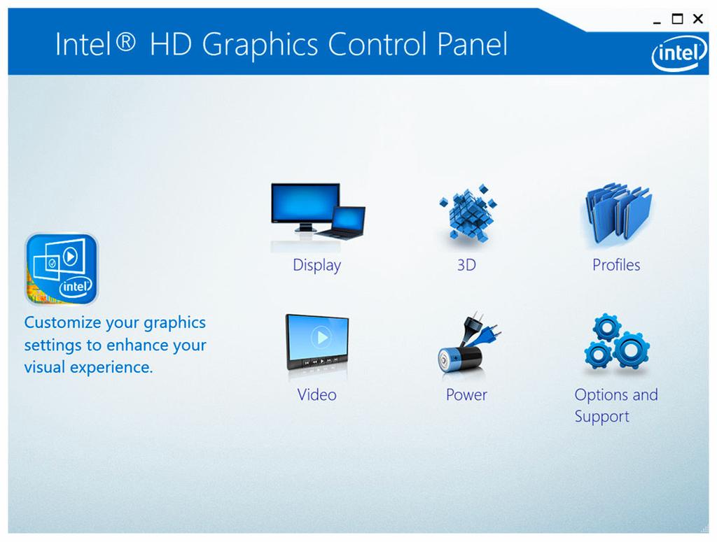 Changing the display settings in Intel HD Graphics Control Panel 1 Right-click or touch and hold on the desktop and select Graphics Properties to launch the Intel HD Graphics Control Panel.