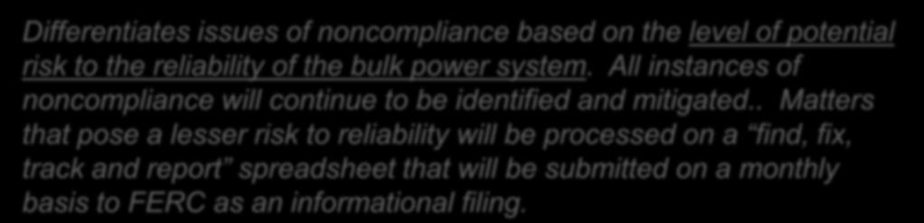 power system. All instances of noncompliance will continue to be identified and mitigated.