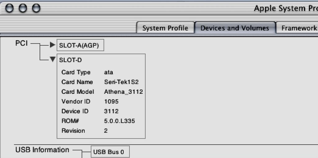 If the SeriTek/1SE2 or SeriTek/1eSE2 still doesn t show up in the Apple System Profiler, try moving it to another PCI slot. Apple System Profiler under Mac OS X 1.