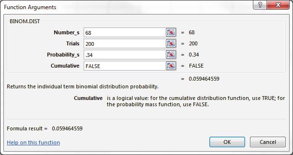 66 Chapter 4 Discrete Probability Distributions 4. Complete the BINOMDIST dialog box as shown below. Click OK. The BINOMDIST function returns a result of 0.05946. Example 7 (pg.