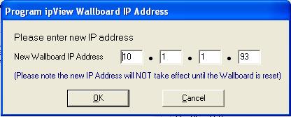 9. The Program Wallboard IP Address window will be displayed. 10.