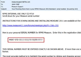 Go back to the license e mail you received with the Subject: Your Flooring Store, here is your RFMS Measure 2011