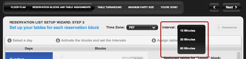 Reservations Setup Wizard Reservation Blocks and Table Assignments Intervals The interval feature allows you to choose how often you want to accept reservations in a given hour.