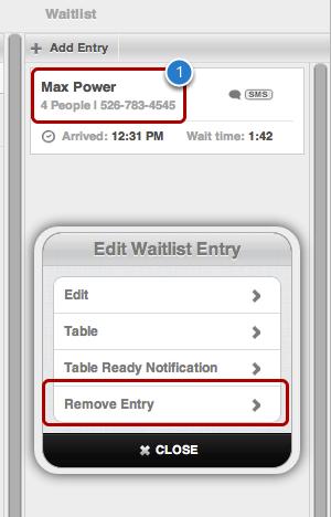 Waitlist Removing a Party from Your Waitlist This section will explain how to remove a party from your waitlist.