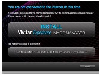 The installation screen should automatically open. 2) On WINDOWS OS: The Vivitar Experience Image Manager Installer window appears.