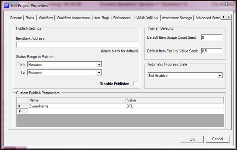 Publish Settings: ItemBank Address Status Range to Publish Disable Publisher Publish Defaults: Default Item Usage Count Seed Default Item