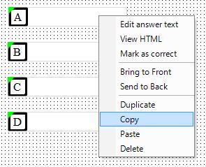 An item from the multiple choice component is right-clicked and Copy is selected. Now, you can right-click on a clear part of the page and select Paste. The new component will be produced on the page.