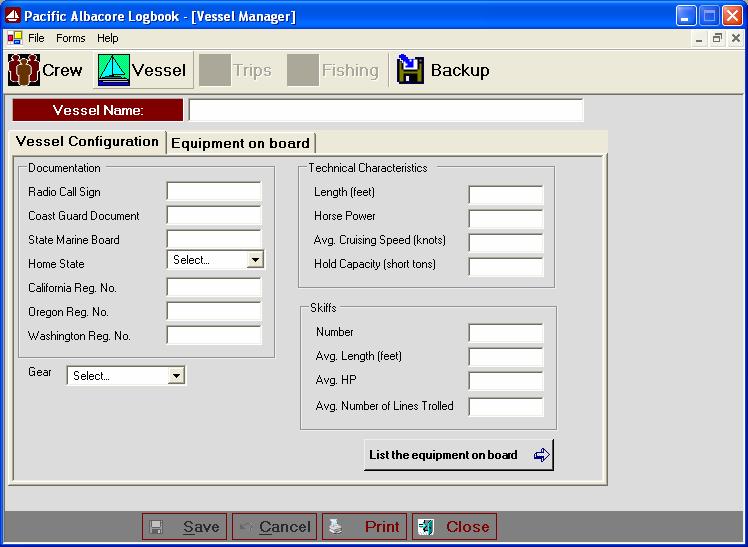 Vessel Manager Once you have completed recording crew information, you next need to record information for the vessel.