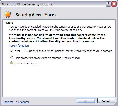 Files Containing Macros If you have files that use Macros, you will not get a dialog box to display as in previous versions. The Security Warning displays above the worksheet near the Formula bar.