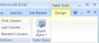 Table Tools When you have applied a table format, the Table Tools tab displays at the top of the Excel screen. Many table formatting options are available.