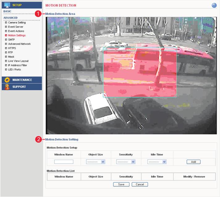 Advanced > Motion Settings 1. Motion Detection Area A. This screen displays the live video image and users can configure the motion detection field as desired on the screen. 2.