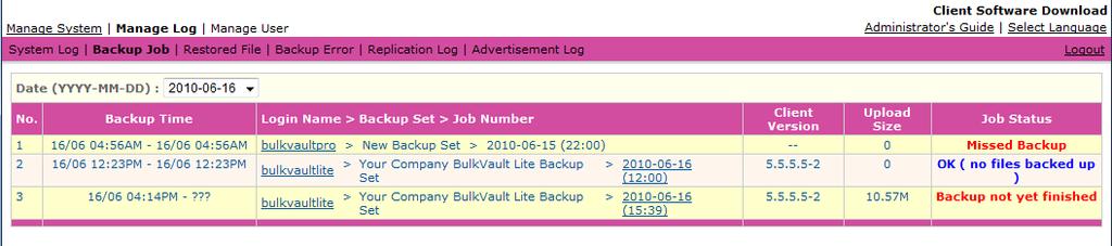 9.2 Reviewing Backup Log When you click the [Manage Log] -> [Backup Log] link available at the top menu, the [Backup Log] panel will appear. It lists all backup jobs run on a particular date.
