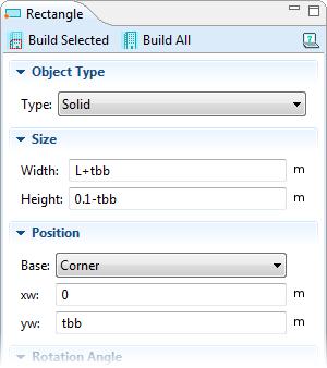 Under Size, enter: - L+tbb in the Width field - 0.1-tbb in the Height field Under Position, enter: - tbb in the yw field Click the Build Selected button.