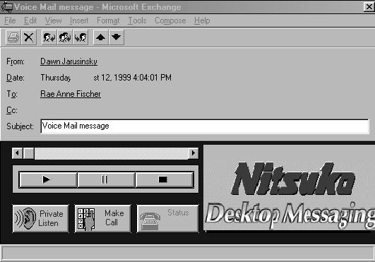 The following is an example of what appears in your inbox: To listen to a voice message: 1. Double- click on the desired message from the main window.