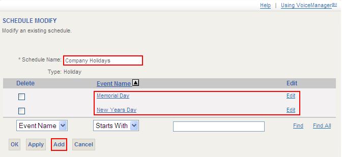 Setup Holiday Schedules 11. Repeat steps 1-3. 12. Enter a description in the Schedule Name field and select Holiday hours. 13. Click OK.