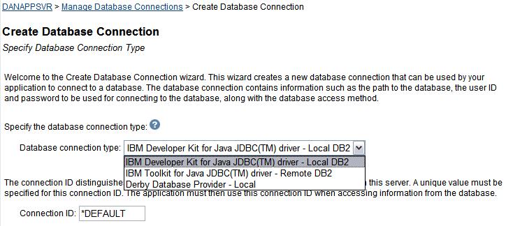 Database Connections Create connection Specify the database connection type IBM Developer Kit for Java JDBC driver - Local DB2 IBM Toolkit for