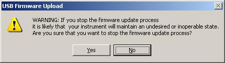 The STOP Button When the Stop button is clicked, the following message appears: It is not recommended to select the Stop button during a firmware download.
