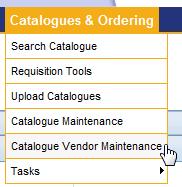 Catalogue Vendor Maintenance Choose "Catalogue Vendor