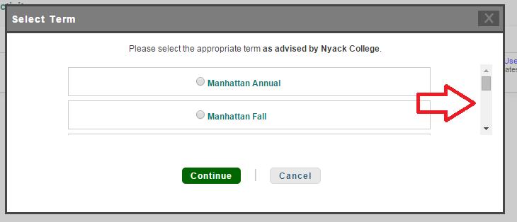 The next step is to select your term. The two options to immediately view are Manhattan Annual and Manhattan Fall. There is a scroll option on the right to view more term options.