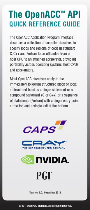 OpenACC Specification and Website Full OpenACC 1.0 Specification available online http://www.openacc-standard.