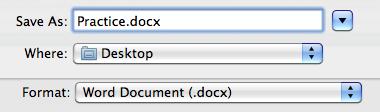 4. Practice using [command] + [C] to copy some text and [command] + [V] to paste it in a different location 5. Save your file to the Desktop as Practice.docx a. Click Save As from the menu b.
